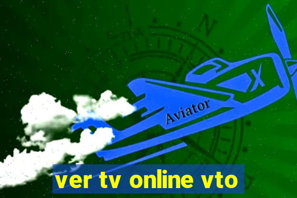 ver tv online vto